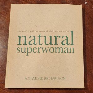 Natural Superwoman Paperback Bestseller By Rosamond Richardson